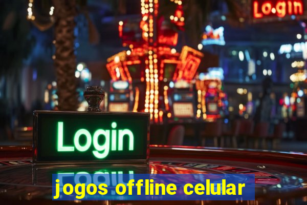 jogos offline celular